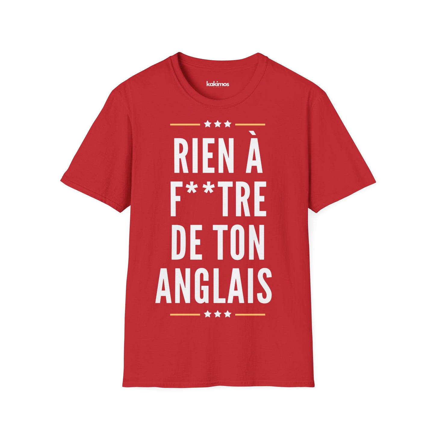 T-Shirt Unisex - Rien à Foutre de ton anglais
