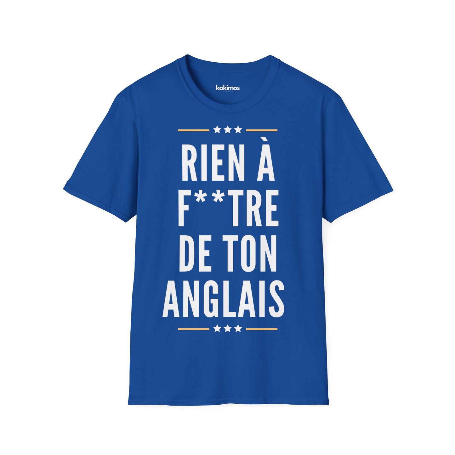 T-Shirt Unisex - Rien à Foutre de ton anglais