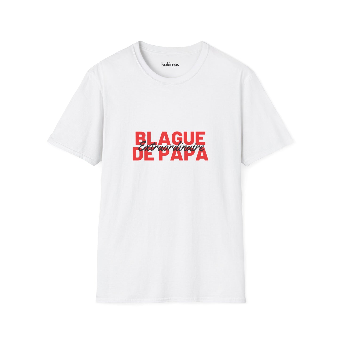 T-Shirt Unisex - Blague de Papa