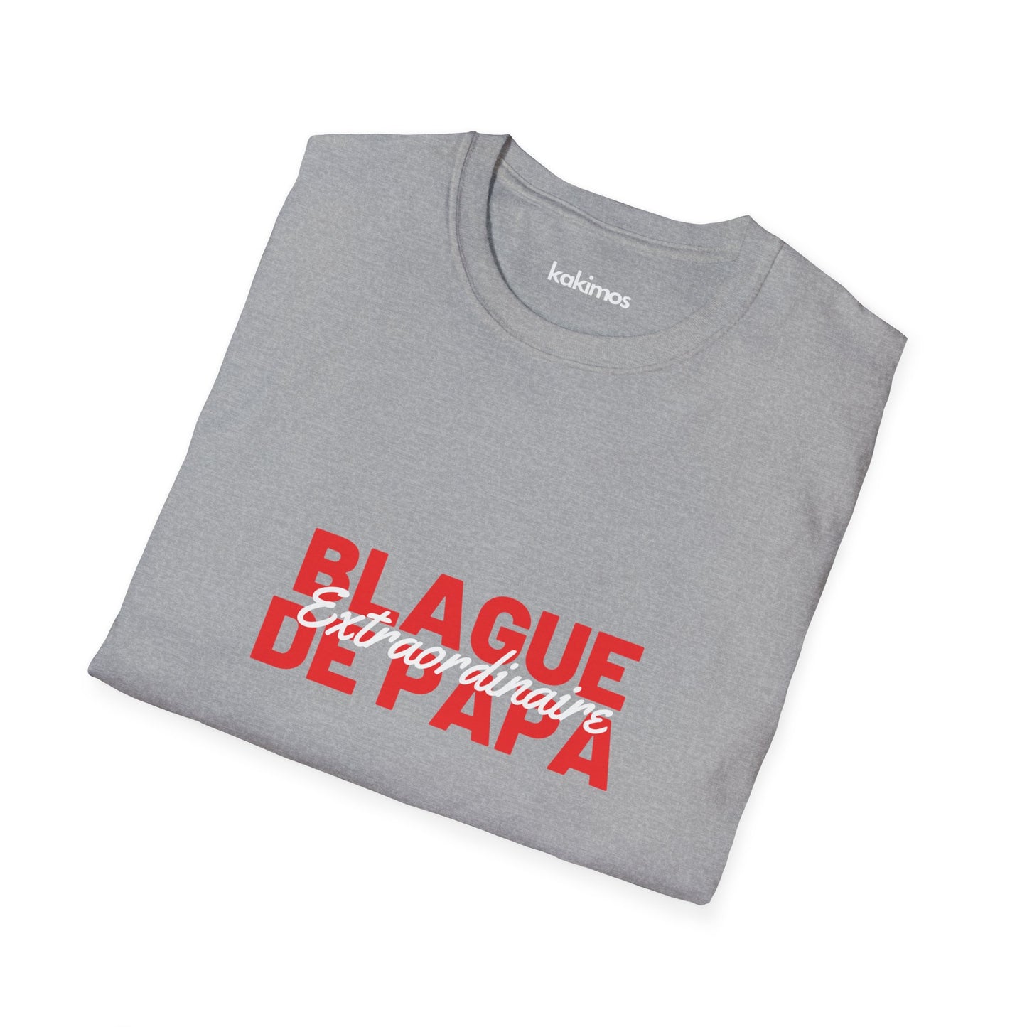 T-Shirt Unisex - Blague de Papa