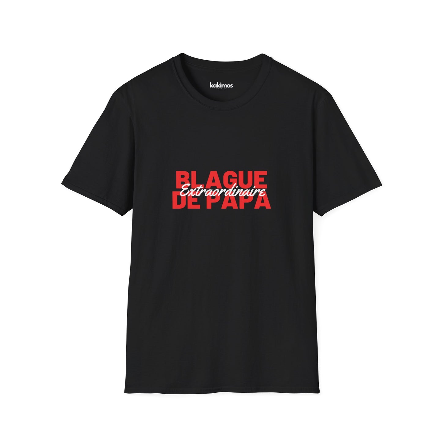 T-Shirt Unisex - Blague de Papa