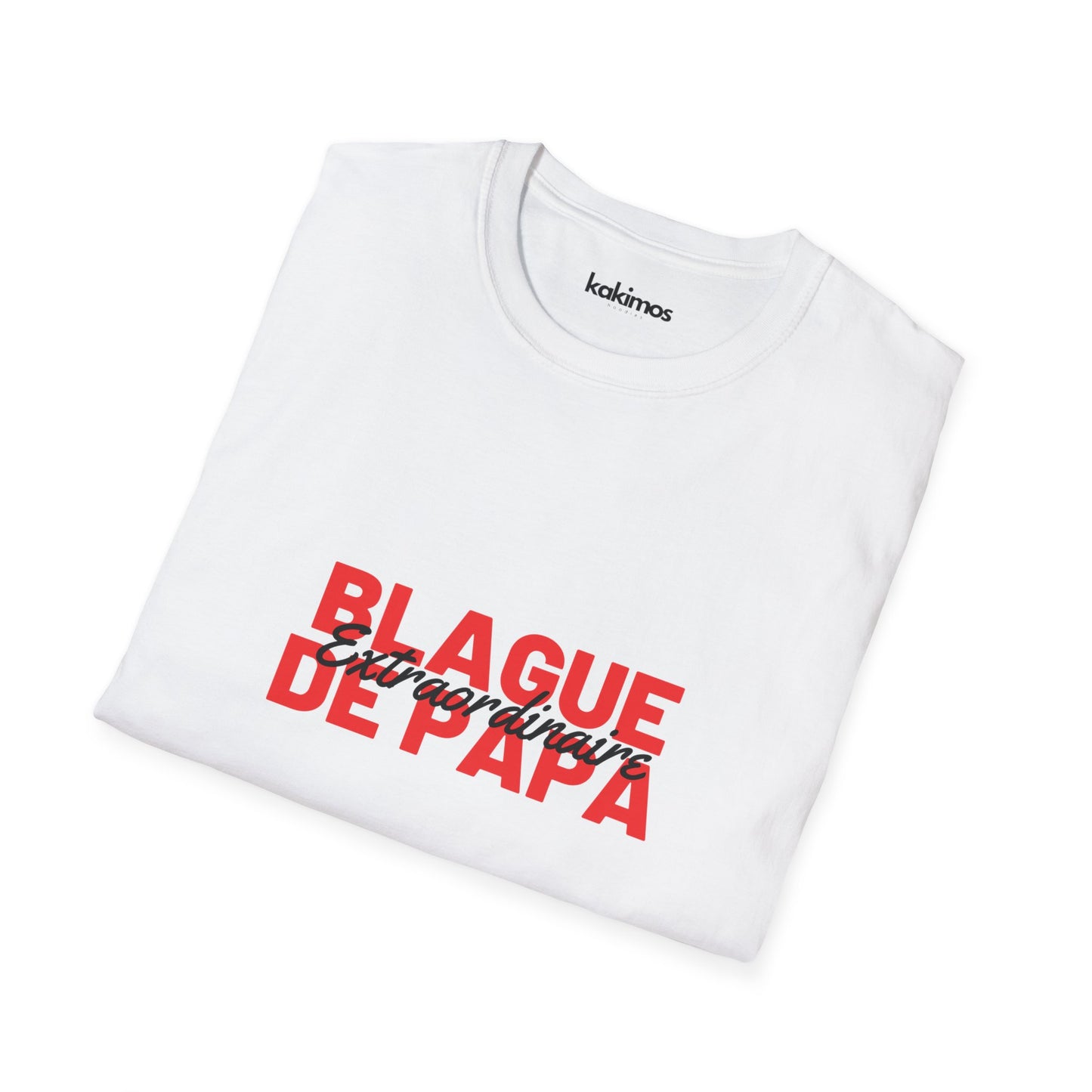 T-Shirt Unisex - Blague de Papa