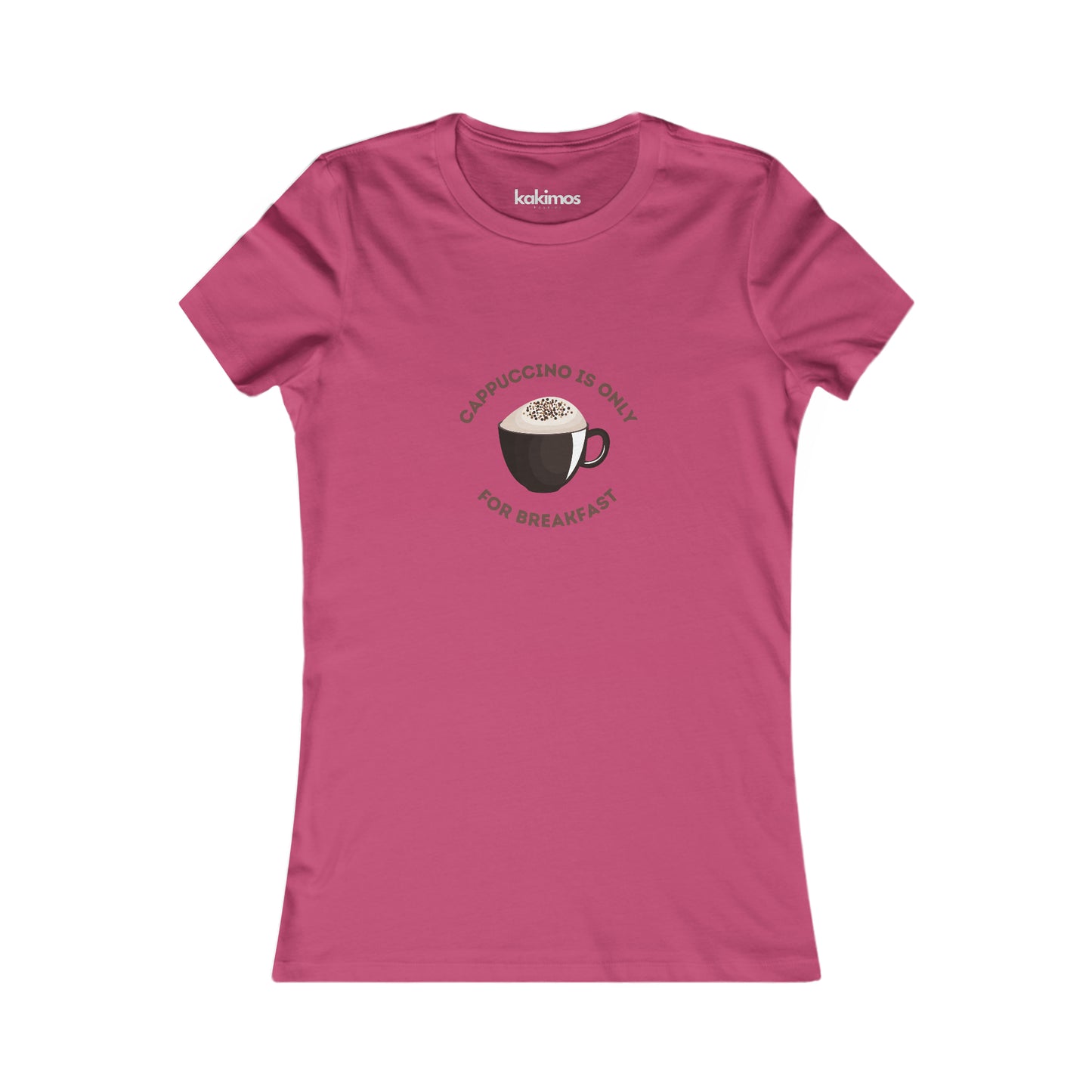 T-shirt Femme - Cappuccino is only for breakfast