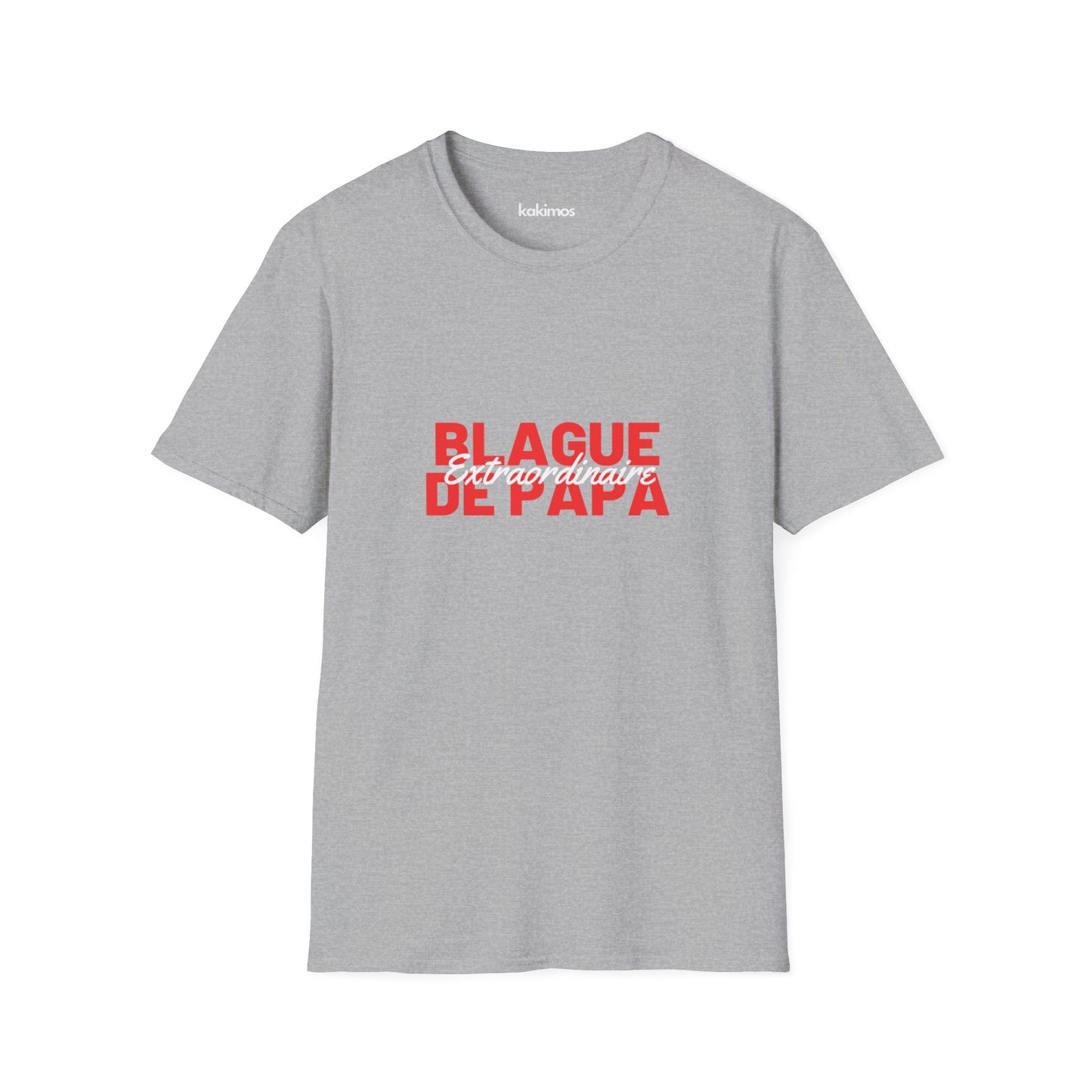 T-Shirt Unisex - Blague de Papa