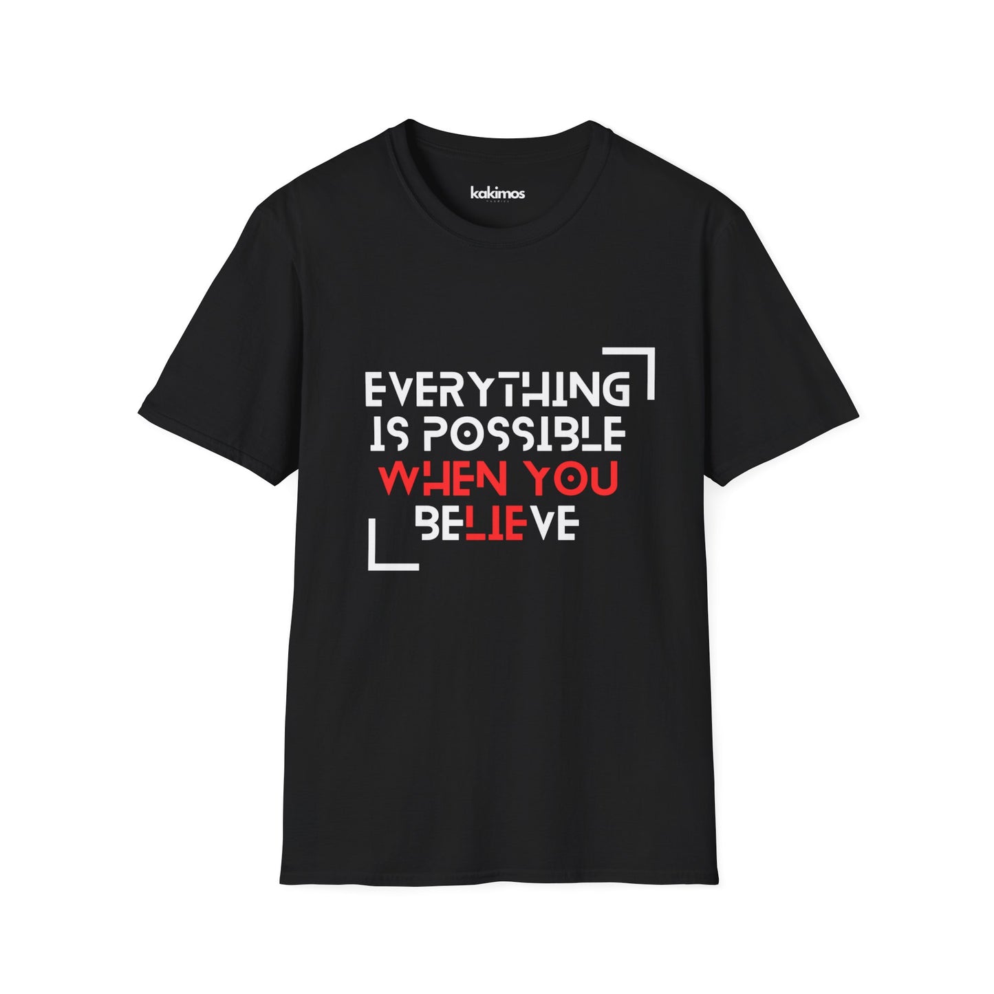 T-shirt Unisexe - Everything is possible when you believe