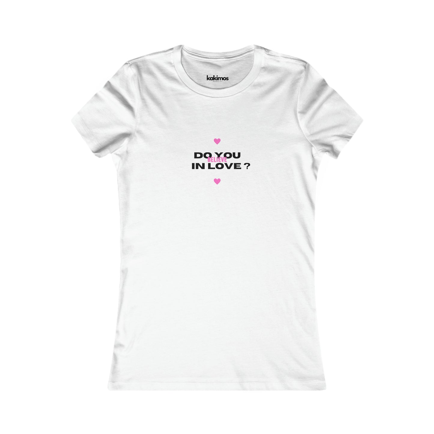 T-shirt Femme - Do you Believe in Love ?