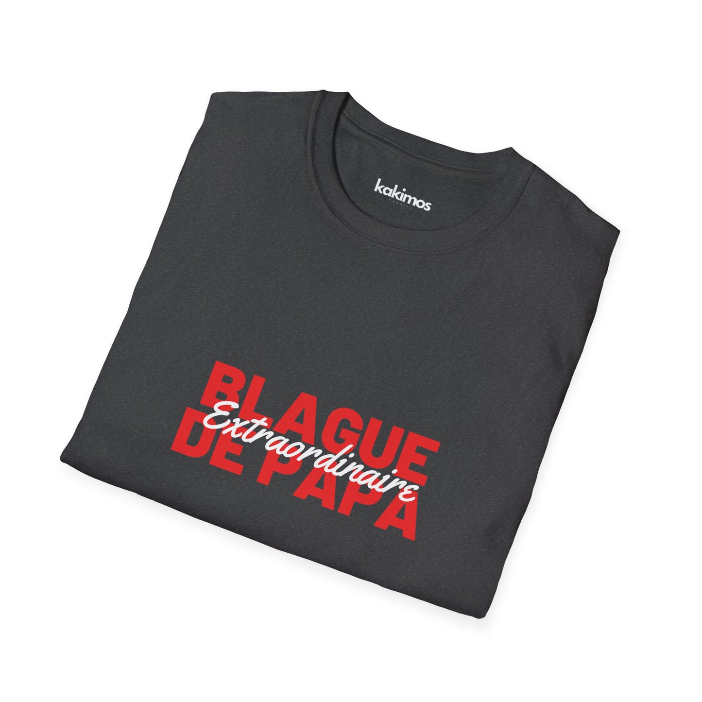 T-Shirt Unisex - Blague de Papa