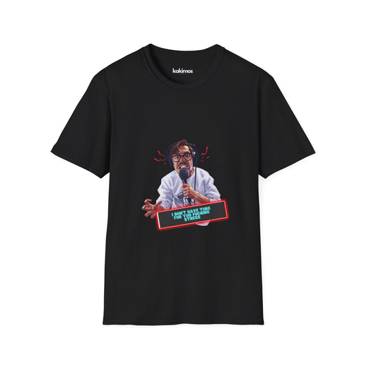 T-shirt Unisexe - Marc Rebillet " I dont have time for your fucking stress"