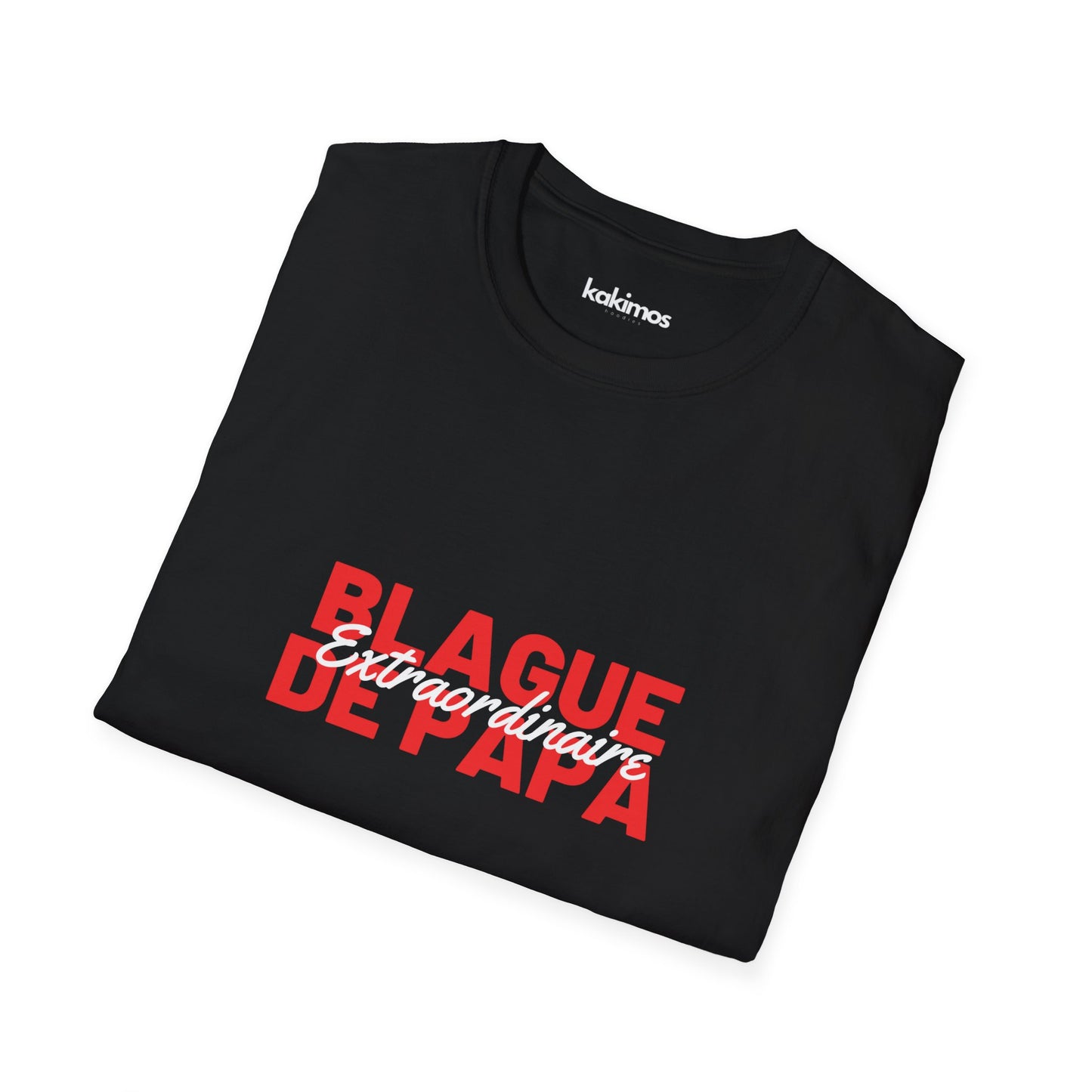 T-Shirt Unisex - Blague de Papa