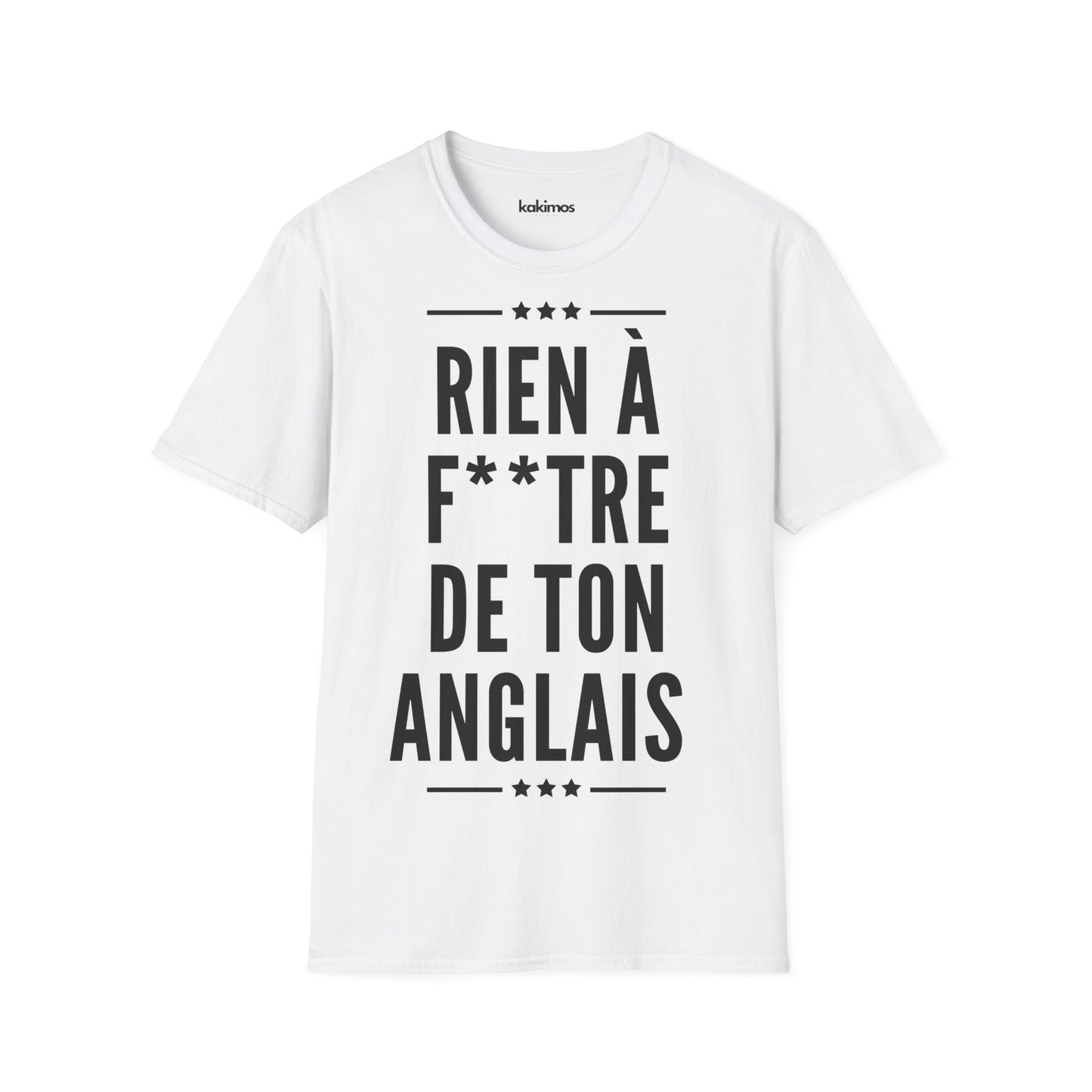 T-Shirt Unisex - Rien à Foutre de ton anglais