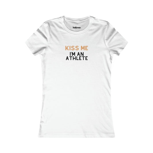T-shirt Femme - Kiss me im an athlete