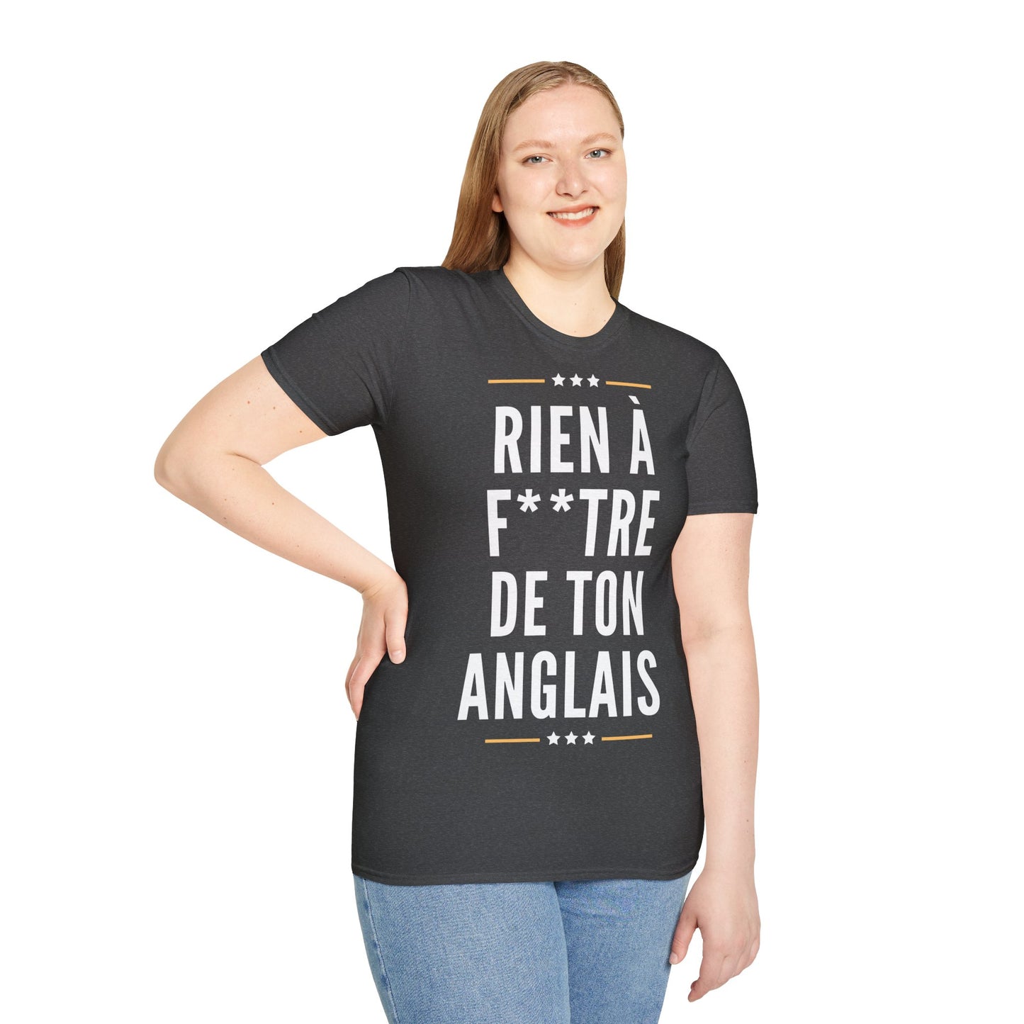 T-Shirt Unisex - Rien à Foutre de ton anglais