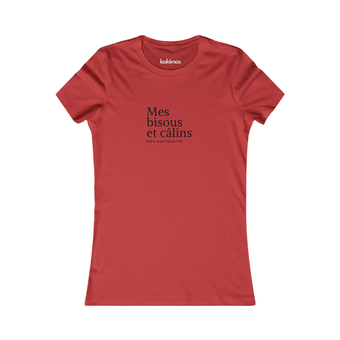 T-shirt Femme - Mes bisous et câlins rien que pour toi