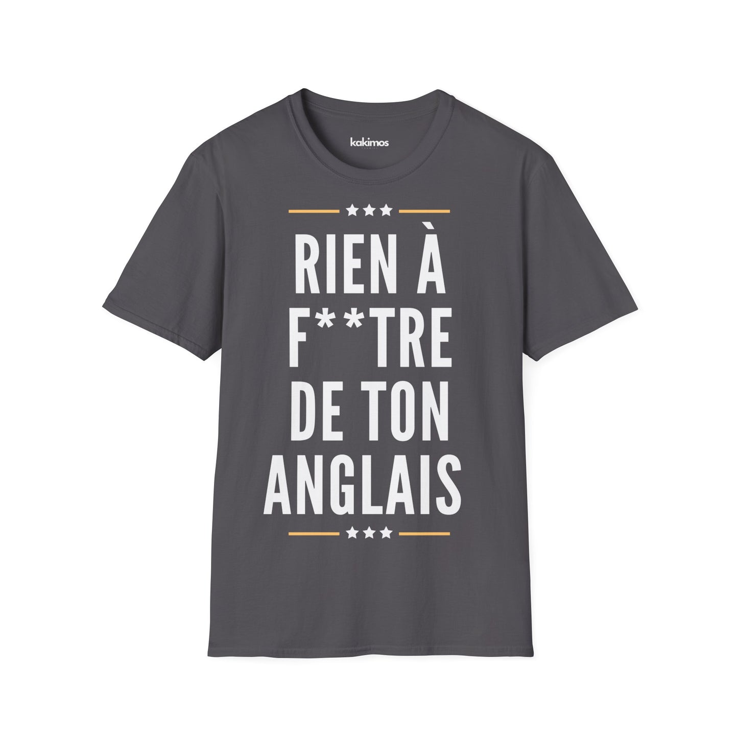 T-Shirt Unisex - Rien à Foutre de ton anglais