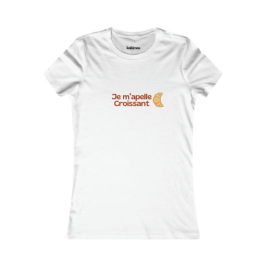T-shirt Femme - Je m'apelle croissant