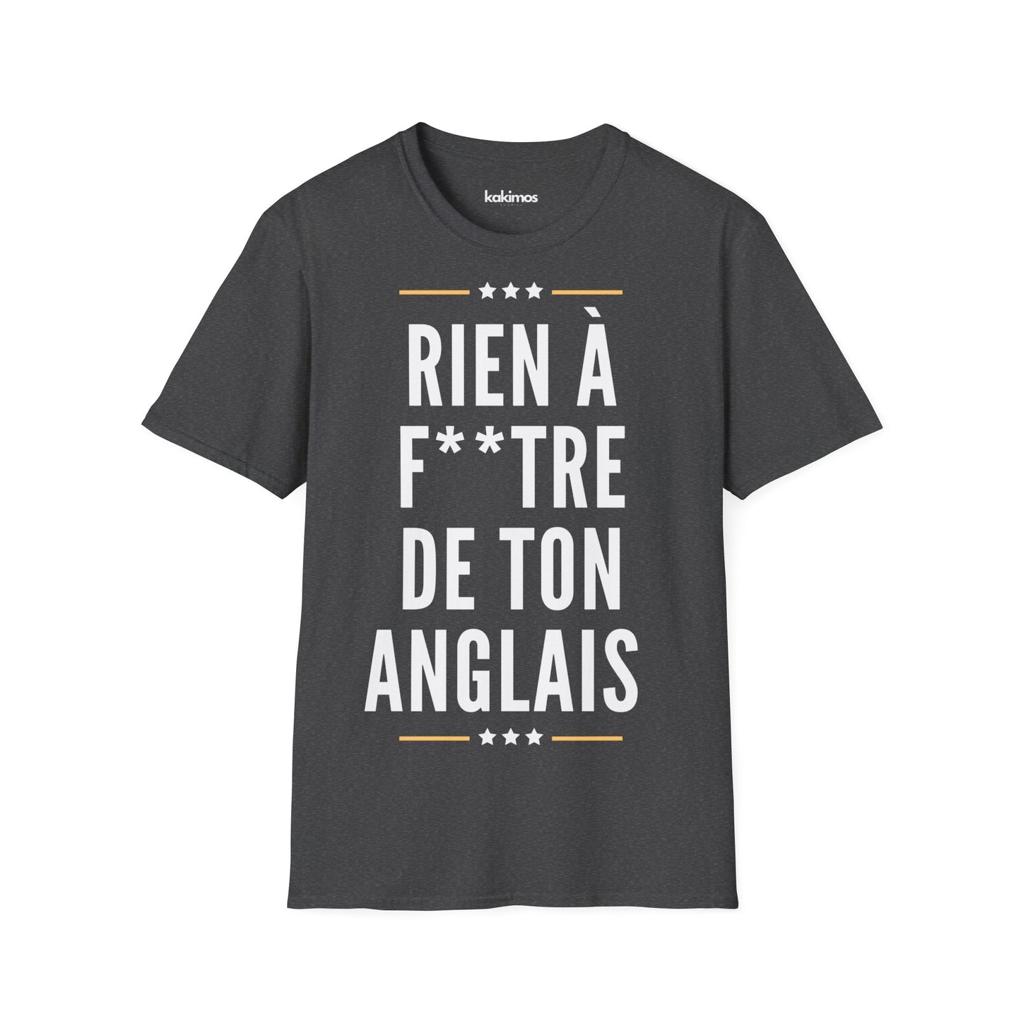 T-Shirt Unisex - Rien à Foutre de ton anglais