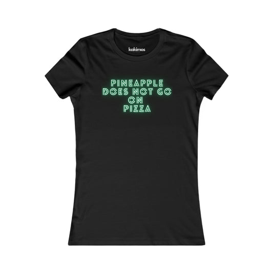 T-shirt Femme - Pineapple does not go on pizza