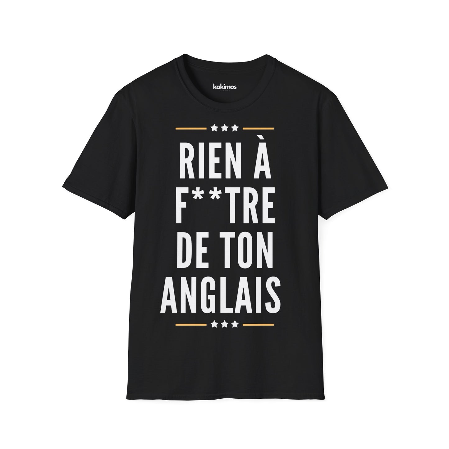 T-Shirt Unisex - Rien à Foutre de ton anglais