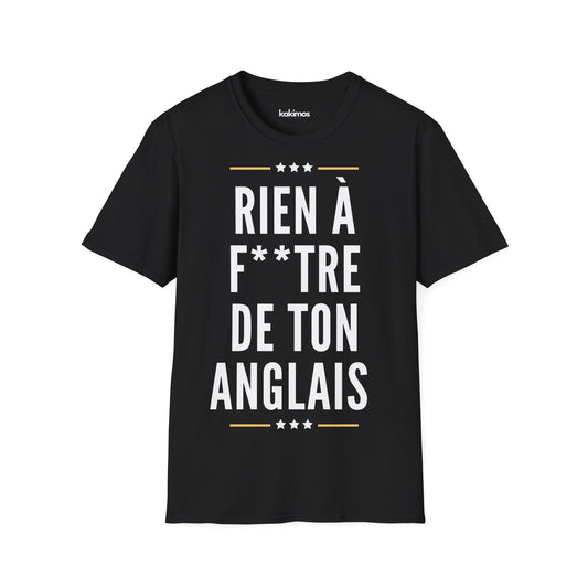 T-Shirt Unisex - Rien à Foutre de ton anglais
