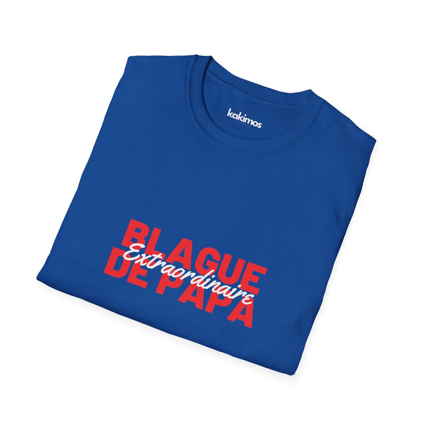 T-Shirt Unisex - Blague de Papa