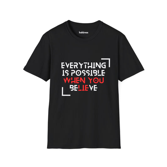 T-shirt Unisexe - Everything is possible when you believe