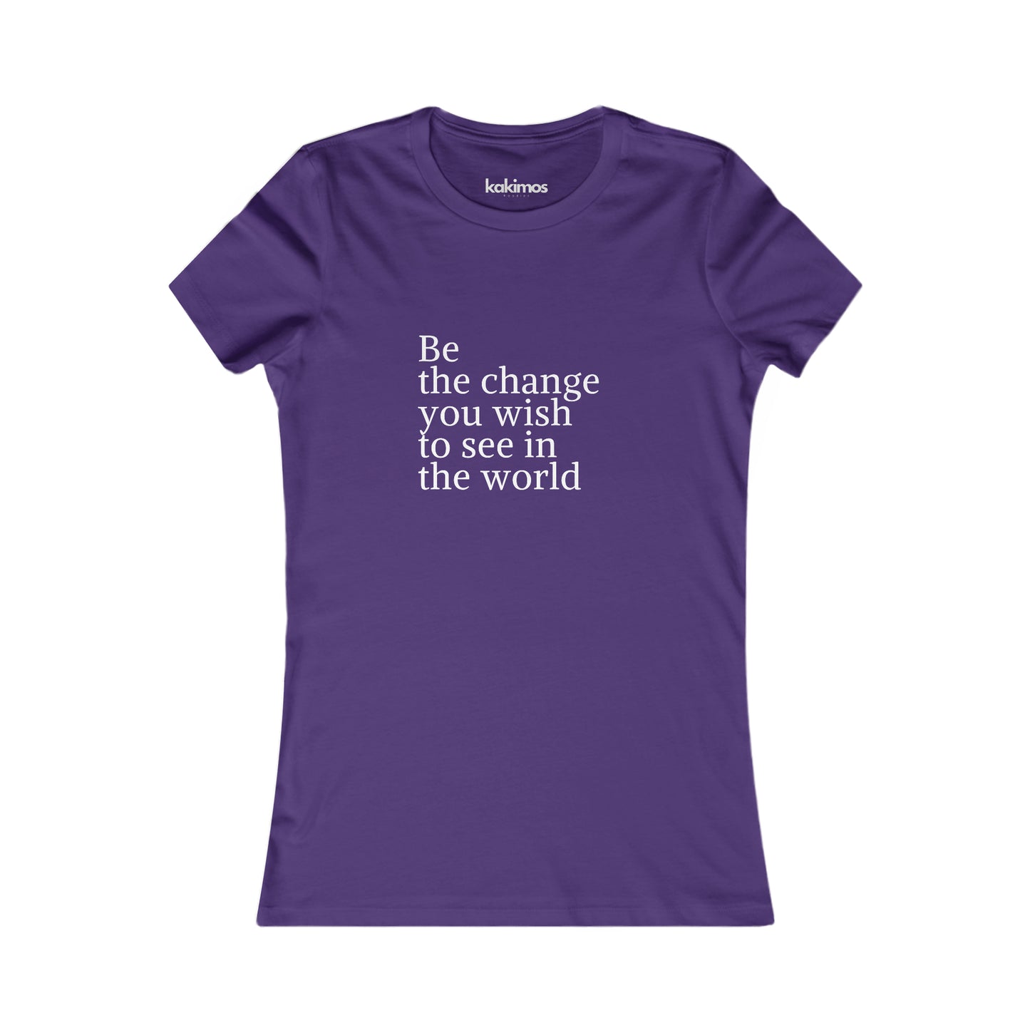 T-shirt Femme - Be  the change you wish to see in the world