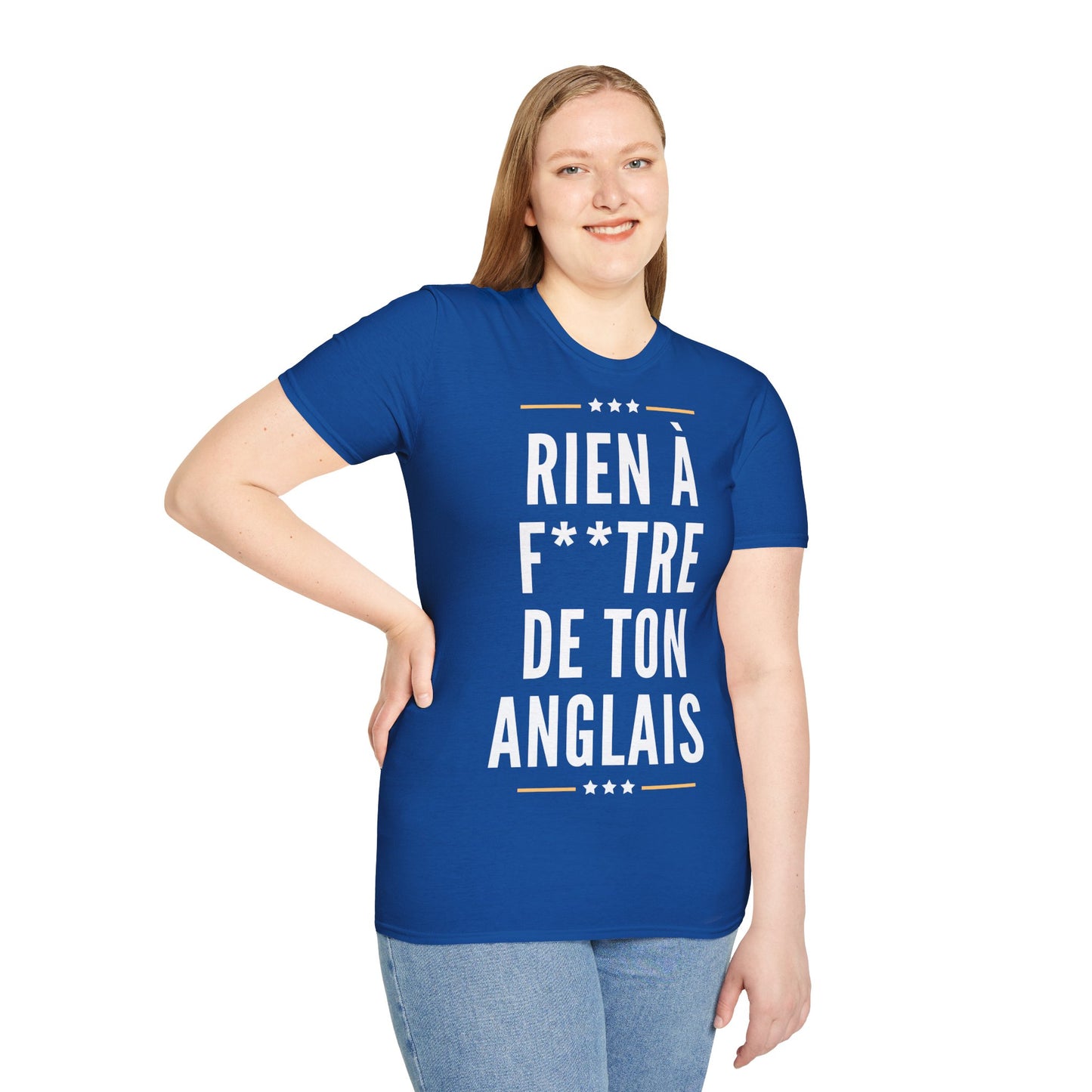 T-Shirt Unisex - Rien à Foutre de ton anglais