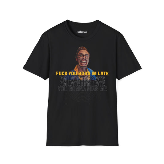 T-shirt Unisexe - Marc Rebillet fuck you boss im late